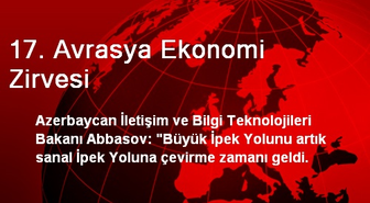 17. Avrasya Ekonomi Zirvesi