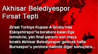 Akhisar Belediyespor Fırsat Tepti