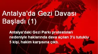 Antalya'da Gezi Davası Başladı