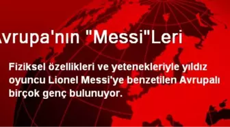 Avrupa'nın 'Messi'Leri