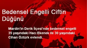 Bedensel Engelli Ciftin Düğünü