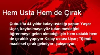 Hem Usta Hem de Çırak