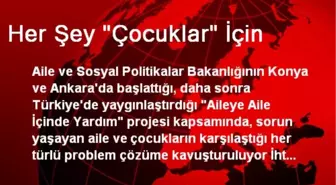 Her Şey 'Çocuklar' İçin