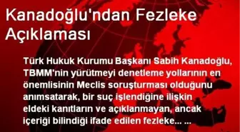 Kanadoğlu'ndan Fezleke Açıklaması