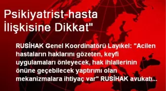 Psikiyatrist-hasta İlişkisine Dikkat'