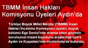 TBMM İnsan Hakları Komisyonu Üyeleri Aydın'da