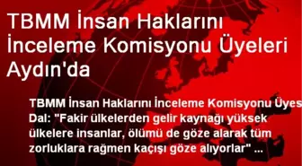 TBMM İnsan Haklarını İnceleme Komisyonu Üyeleri Aydın'da