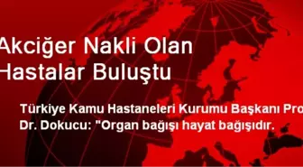 Akciğer Nakli Olan Hastalar Buluştu