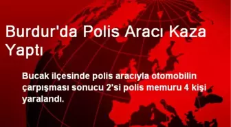 Burdur'da Polis Aracı Kaza Yaptı