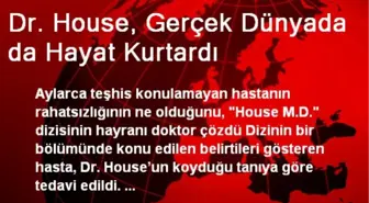 Dr. House, Gerçek Dünyada da Hayat Kurtardı