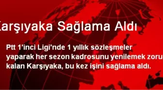 Karşıyaka Sağlama Aldı