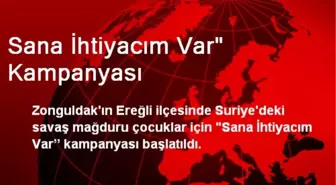 Sana İhtiyacım Var' Kampanyası