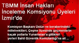 TBMM İnsan Hakları İnceleme Komsiyonu Üyeleri İzmir'de