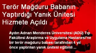 Terör Mağduru Babanın Yaptırdığı Yanık Ünitesi Hizmete Açıldı