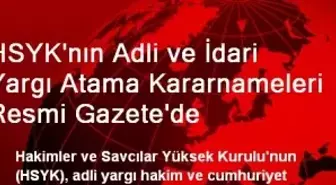 HSYK'nın Atama Kararnameleri Resmi Gazete'de