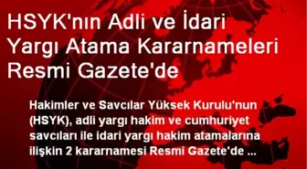 HSYK'nın Atama Kararnameleri Resmi Gazete'de