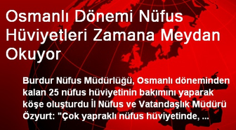 Osmanlı Dönemi Nüfus Hüviyetleri Zamana Meydan Okuyor