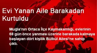 Evi Yanan Aile Barakadan Kurtuldu