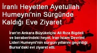 İranlı Heyetten Ayetullah Humeyni'nin Sürgünde Kaldığı Eve Ziyaret