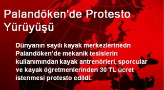 Palandöken'de Protesto Yürüyüşü