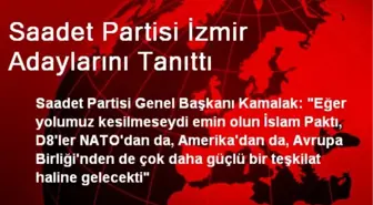 Saadet Partisi İzmir Adaylarını Tanıttı