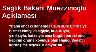 Sağlık Bakanı Müezzinoğlu Açıklaması