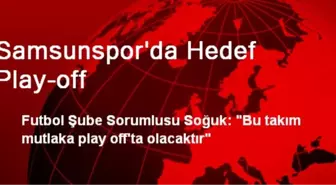 Samsunspor'da Hedef Play-off