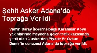 Şehit Asker Adana'da Toprağa Verildi