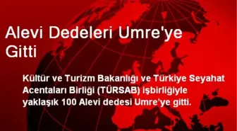 Alevi Dedeleri Umre'ye Gitti