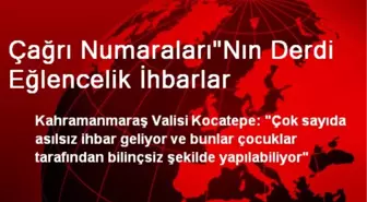 Çağrı Numaraları'nın Derdi Eğlencelik İhbarlar