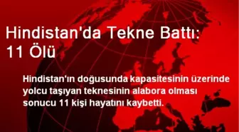 Hindistan'da Tekne Battı: 11 Ölü