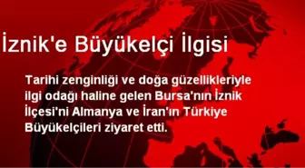 İznik'e Büyükelçi İlgisi