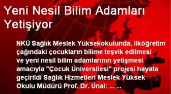 Yeni Nesil Bilim Adamları Yetişiyor