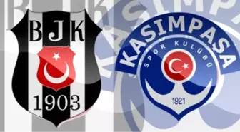 Kasımpaşa-Beşiktaş / Maç Öncesi