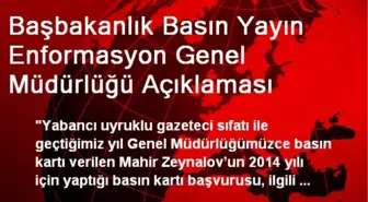 Başbakanlık Basın Yayın Enformasyon Genel Müdürlüğü Açıklaması