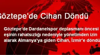 Göztepe'de Cihan Döndü