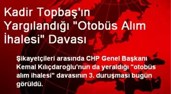 Kadir Topbaş'ın Yargılandığı 'Otobüs Alım İhalesi' Davası