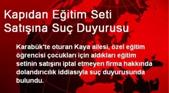 Kapıdan Eğitim Seti Satışına Suç Duyurusu