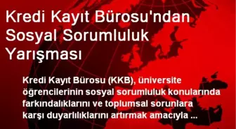 Kredi Kayıt Bürosu'ndan Sosyal Sorumluluk Yarışması