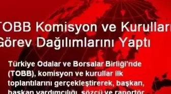 TOBB Komisyon ve Kurulları Görev Dağılımlarını Yaptı