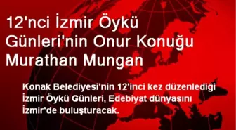 12. İzmir Öykü Günlerinin Onur Konuğu Murathan Mungan