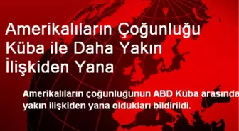 ABD'liler Küba İle İyi İlişkilerden Yana