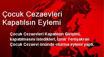 Çocuk Cezaevleri Kapatılsın Eylemi