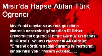 Mısır'da Hapse Atılan Türk Öğrenci