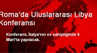 Roma'da Uluslararası Libya Konferansı