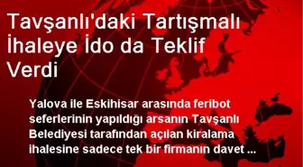 Tavşanlı'daki Tartışmalı İhaleye İdo da Teklif Verdi