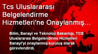 Tcs Uluslararası Belgelendirme Hizmetleri'ne Onaylanmış Kuruluş Statüsü
