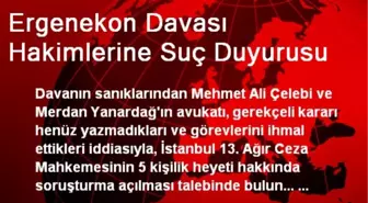 Ergenekon Davası Hakimlerine Suç Duyurusu