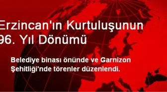 Erzincan'ın Kurtuluşunun 96. Yıl Dönümü