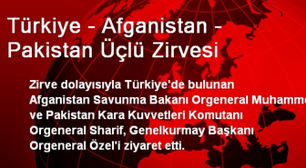 Türkiye - Afganistan - Pakistan Üçlü Zirvesi